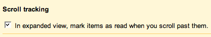 Google Reader's 'mark items as read when you scroll past them' preference